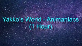 Yakko’s World 1 Hour Lyrics [upl. by Nnuahs259]