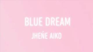 Jhene Aiko  Blue Dream Lyrics [upl. by Bensen]