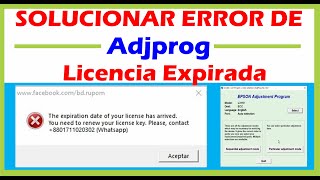 solucionar Error Epson Adjprog the expiration date of your license has arrived licencia caducada [upl. by Kristianson]