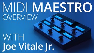 Better MIDI Control MIDI Maestro Overview and Demo w Joe Vitale Jr [upl. by Loggins165]