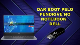 Como dar BOOT Pelo Pendrive no Notebook DELL [upl. by Kcid963]