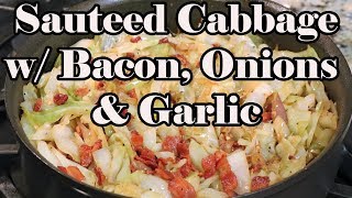 SAUTEED CABBAGE  FRIED CABBAGE  WITH BACON ONIONS GARLIC  CHEF LORIOUS [upl. by Bihas]