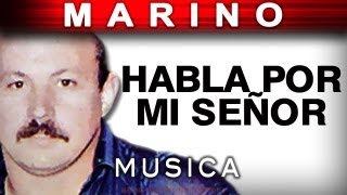 Marino  Habla Por Mi Señor musica [upl. by Puklich179]