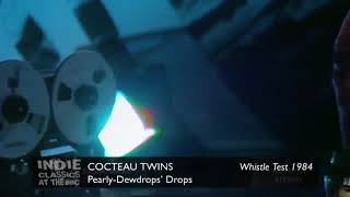 COCTEAU TWINS  Pearly Dewdrops Drops Live on OGWT 1984 [upl. by Nowaj]