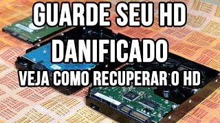 Vale a pena guardar um HD danificado Como recuperar um HD [upl. by Atekahs]