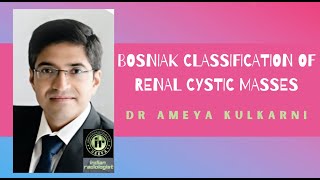 BOSNIAK classification of Cystic Renal Masses  Dr Ameya Kulkarni [upl. by Dag]