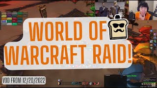 DisguisedToast second World of Warcraft Raid VOD from 12202022 [upl. by Jessamyn]