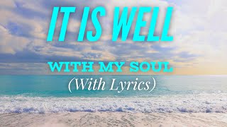 It Is Well With My Soul with lyrics  The Most BEAUTIFUL hymn you’ve EVER Heard [upl. by Warthman678]