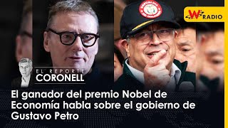 El ganador del premio Nobel de Economía habla sobre el gobierno de Gustavo Petro [upl. by Comfort]