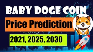 Baby Doge Coin Price Prediction 2021 2022 2025 2030  Should Buy Baby Doge Coin [upl. by Monk]