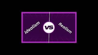 Idealism vs Realism Difference between idealism and realism Philosophy [upl. by Buhler]