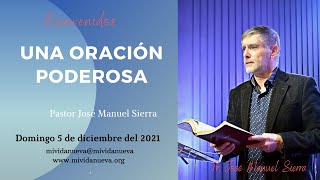 Una oración poderosa  Pastor José Manuel Sierra [upl. by Shererd]