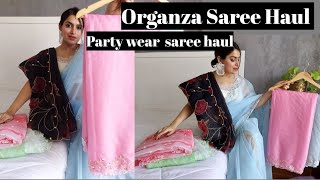 Organza Saree HaulParty wear sarees [upl. by Yrtnahc]