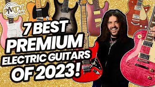 7 Best Premium Guitars Of 2023  Our Top Picks Of Top Spec Electric Guitars [upl. by Githens]