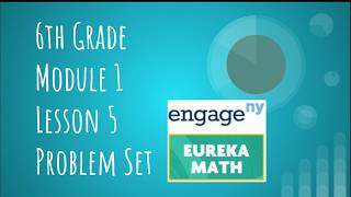 Engage NY  Eureka Math Grade 6 Module 1 Lesson 5 Problem Set [upl. by Anelrats630]