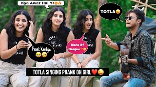 Totla Prank On Girls In India Singing Love Songs With Guitar In Public Amazing Reactions😍Jhopdi K [upl. by Nibroc826]