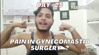 How much PAIN in Gynecomastia Surgery 🤔 [upl. by Guria]