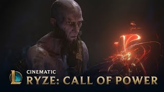 Call of Power  Ryze Cinematic  League of Legends [upl. by Gresham760]