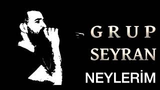 Grup Seyran Neylerim [upl. by Adiuqram81]