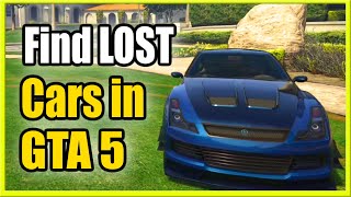 How to FIND LOST CAR in GTA 5 Online amp Return it FAST Easy Method [upl. by Bowrah]