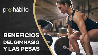 BENEFICIOS DEL GIMNASIO Y LAS PESAS [upl. by Moreen]