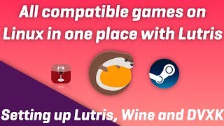 Windows amp Steam games with Lutris Install guide Wine DXVK Drivers [upl. by Mcgaw]