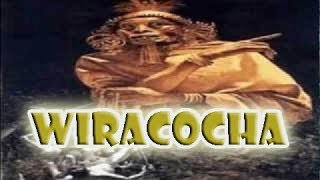 Mitología Inca  Wiracocha [upl. by Efinnej]