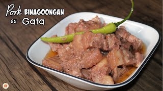 PORK BINAGOONGAN sa GATA  Binagoongang Baboy with Gata [upl. by Noby]