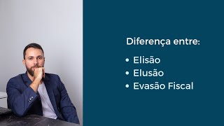 Diferença entre Elisão Elusão e Evasão Fiscal [upl. by Nettle572]