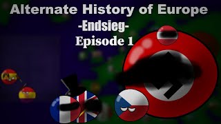 Alternate History of Europe Endsieg  Promises  Episode 1 [upl. by Nahgiem]