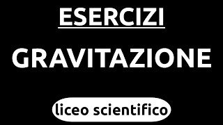 Esercizi  Gravitazione universale [upl. by Autry]