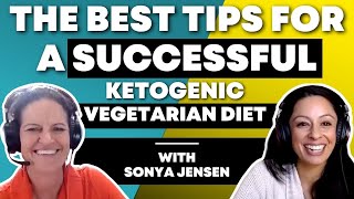 The Best Tips for a Successful Ketogenic Vegetarian Diet  Dr Sonya Jensen amp Dr Mindy Pelz [upl. by Ainitsirc9]