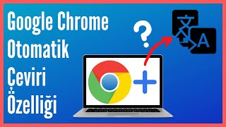 Google Chromea Otomatik Çeviri Özelliği Nasıl Eklenir [upl. by Diarmid626]