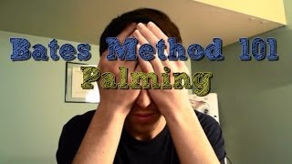 Bates Method 101 Palming [upl. by Bruning]