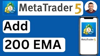 How to Add 200 EMA in MetaTrader 5 MT5 Mobile App  Easy to Follow [upl. by Ardnnek498]