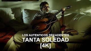 Los Autenticos Decadentes  Tanta soledad video oficial 4k [upl. by Yentrac]