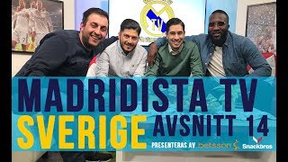 Madridista TV  Avsnitt 14 [upl. by Ytnom]