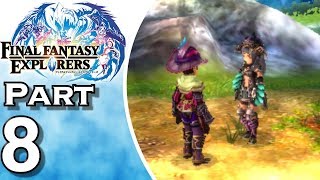 Final Fantasy Explorers  Gameplay  Walkthrough  Lets Play  Part 8 [upl. by Tanny]