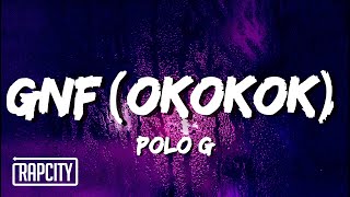 Polo G  GNF OKOKOK Lyrics [upl. by Greenland]