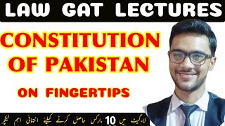 LAW GAT Constitution of Pakistan on fingertips  Constitution of Pakistan 1973 lecture amp mcqs [upl. by Tnahsarp]