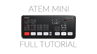 Blackmagic ATEM Mini Full Tutorial [upl. by Pember751]