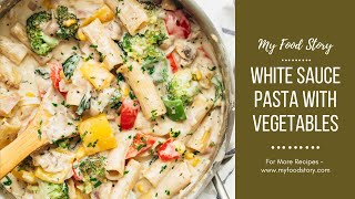 Vegetarian White Sauce Pasta [upl. by Hynes852]