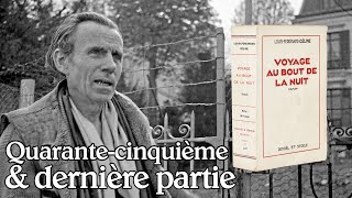 LouisFerdinand Céline  Voyage au bout de la nuit Quarantecinquième partie [upl. by Germann]