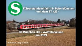 Führerstandsmitfahrt S7 München Ost  Wolfratshausen Juni 2021 [upl. by Ecirahc]