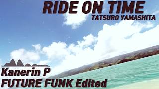 Ride on Time  Tatsuro Yamashita 山下 達郎  Future Funk Mix [upl. by Anyala]