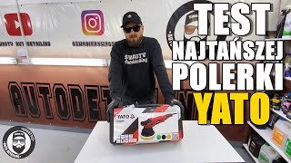 maszyna polerska NAJTAŃSZA DUAL ACTION 350 ZŁ ✖ Yato │ TEST Swag Detailing [upl. by Immaj845]