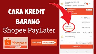 CARA KREDIT BARANG DI SHOPEE PAYLATER  SPayLater [upl. by Ruffin177]