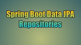 18Spring Boot Data JPA Repositories [upl. by Tandie663]