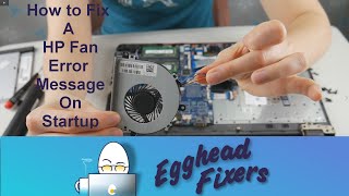 How to Fix A HP Fan Error Message On Startup [upl. by Annie]