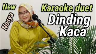 DINDING KACA  KARAOKE DUET NESYA [upl. by Llain]